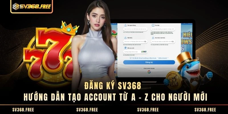 Đăng Nhập SV368 - Hướng Dẫn Login An Toàn, Nhanh Chóng