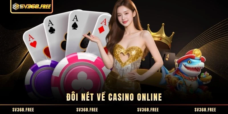 Đôi nét về casino online Đôi nét về casino online