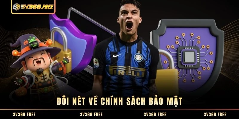 Đôi nét về chính sách bảo mật