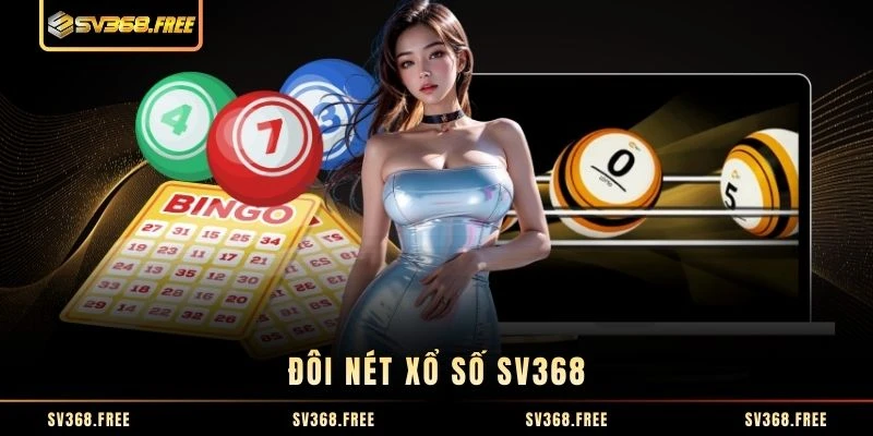 Đôi nét xổ số SV368
