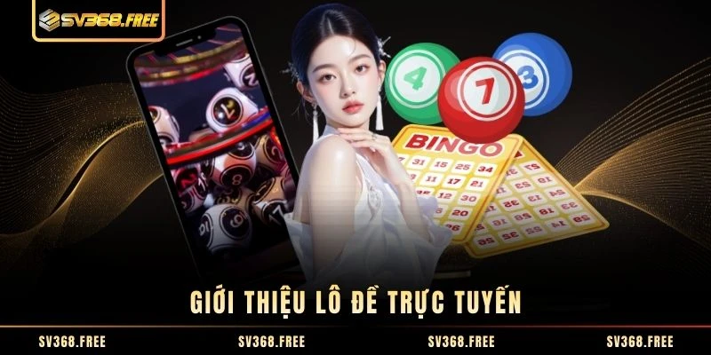Giới thiệu lô đề trực tuyến