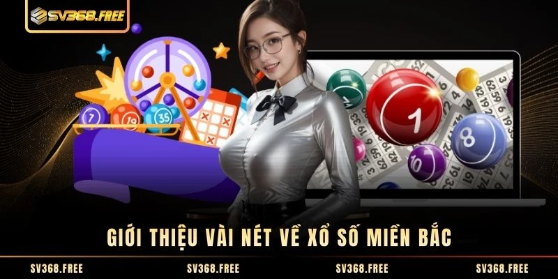 Giới thiệu vài nét về xổ số miền bắc