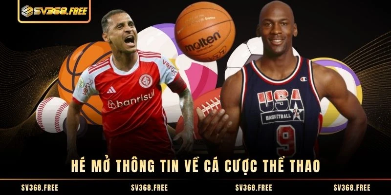 Hé mở thông tin về cá cược thể thao Hé mở thông tin về cá cược thể thao