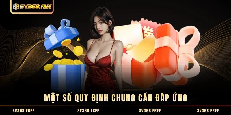 Một số quy định chung cần đáp ứng Một số quy định chung cần đáp ứng