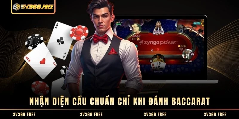Nhận diện cầu chuẩn chỉ khi đánh Baccarat Nhận diện cầu chuẩn chỉ khi đánh Baccarat