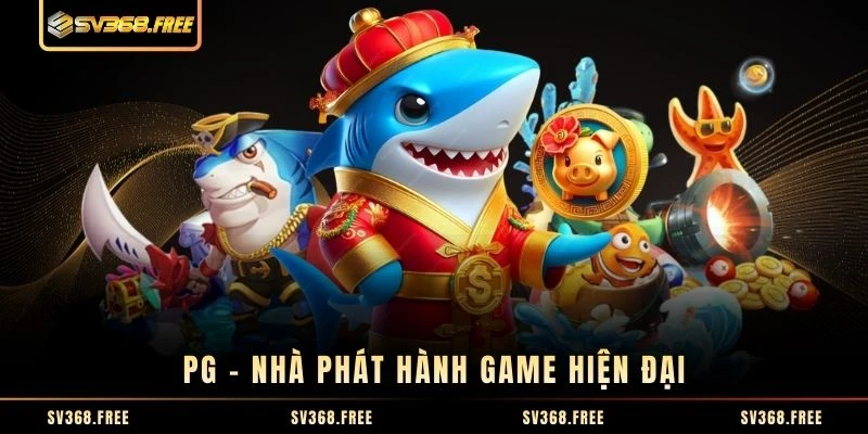 PG - nhà phát hành game hiện đại