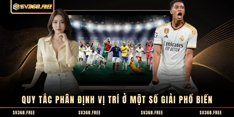 Quy tắc phân định vị trí ở một số giải phổ biến