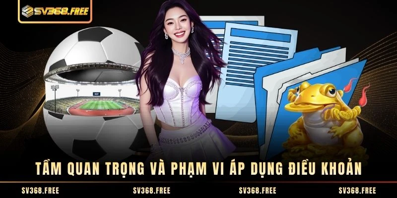 Tầm quan trọng và phạm vi áp dụng điều khoản