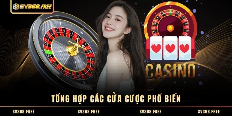 Tổng hợp các cửa cược phổ biến Tổng hợp các cửa cược phổ biến