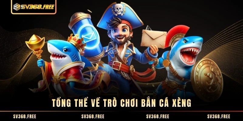 Tổng thể về trò chơi bắn cá xèng Tổng thể về trò chơi bắn cá xèng